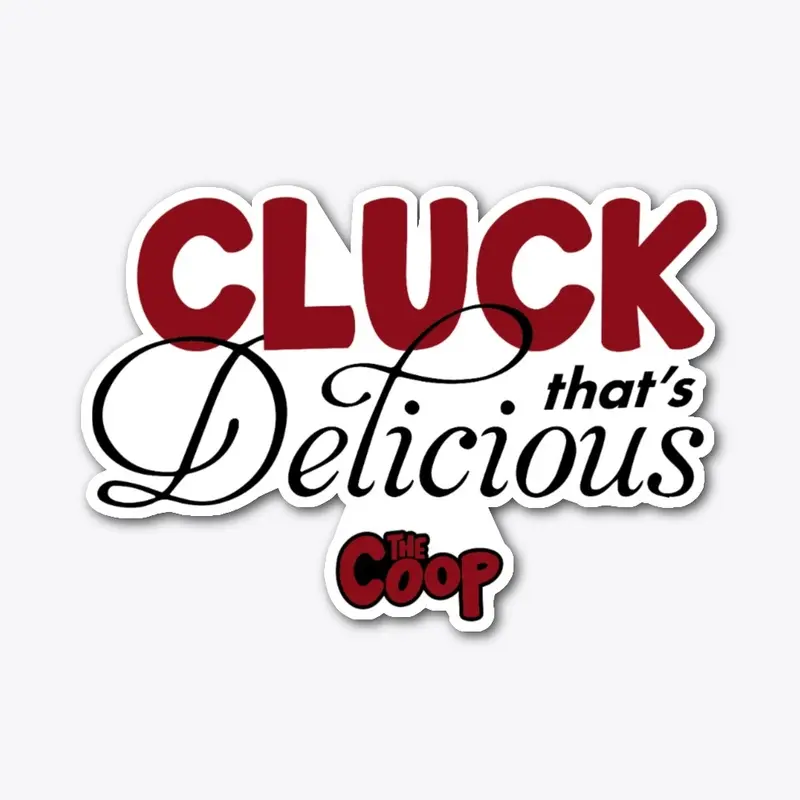 Cluck That's Delicious